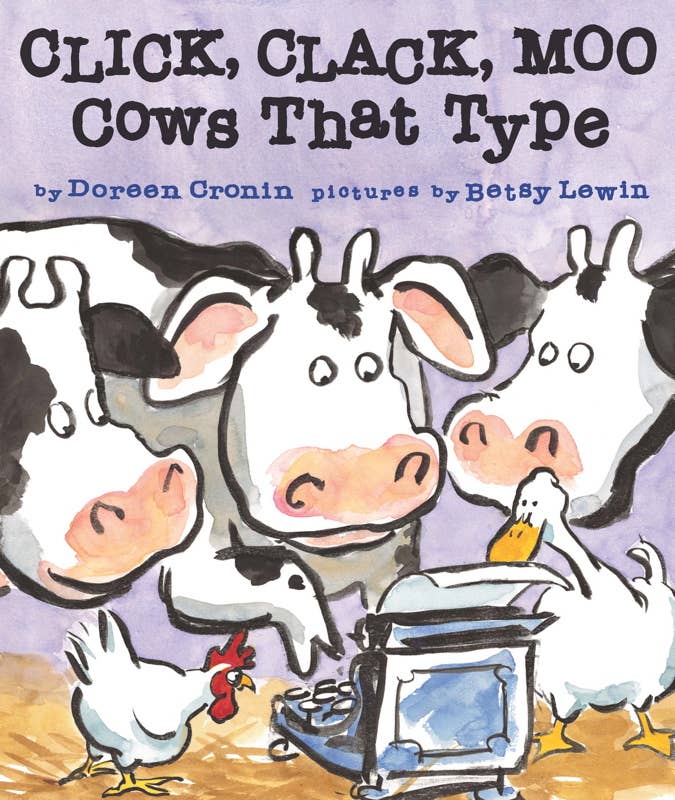 Click, Clack, Moo by Doreen   Cronin: Board Books; 34 pages / English