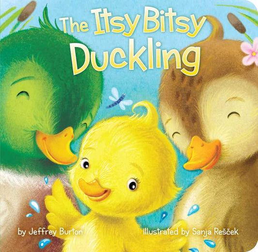 Itsy Bitsy Duckling by Jeffrey Burton: Board Books; 16 pages / English