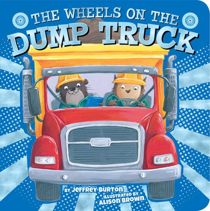 Wheels on the Dump Truck by Jeffrey Burton: Board Books; 16 pages / English