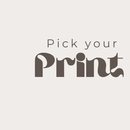 Pick Your Print!