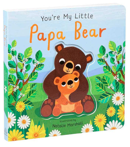 You're My Little Papa Bear by Nicola Edwards: Board Books; 18 pages / English