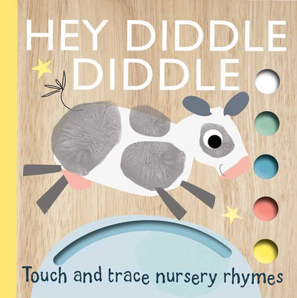 Touch and Trace Nursery Rhymes: Hey Diddle Diddle by: Board Books; 10 pages / English